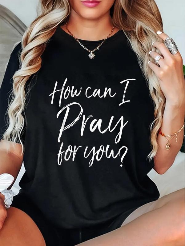 cotton How Can I Pray for You T-Shirt Christian Prayer Gift Shirt T-Shirt casual Fashion graphic tees women Hoodie,...