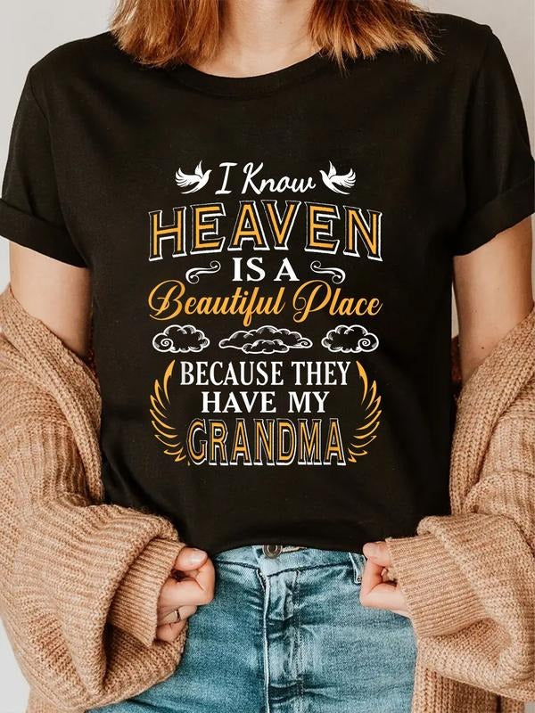 cotton I Know Heaven Grandma In Heaven Missing Mom Grandma T-shirt T-Shirt casual Fashion graphic tees for women Hoodie,...