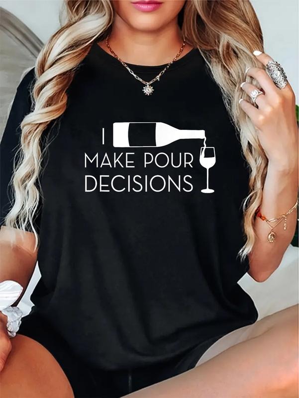 cotton I Make Pour Decisions Funny Wine Drinking T-shirt casual Fashion graphic tees women Hoodie, Sweatshirt