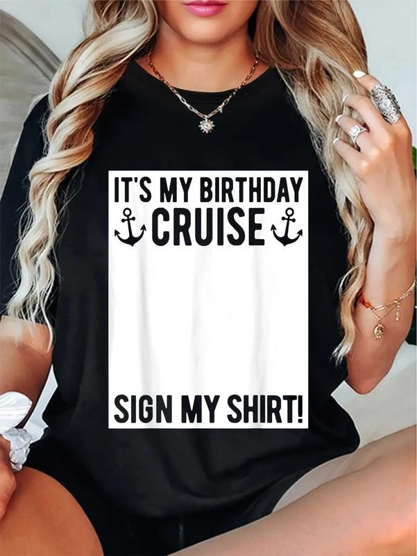 cotton Its My Birthday Cruise Sign My Shirt Funny Cruise Party T-Shirt casual Fashion graphic tees women Hoodie, Sweatshirt