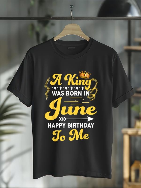 cotton Mens A King Was Born In June Happy Birthday To Me Funny T-Shirt casual Fashion graphic tees women Hoodie, Sweatshirt