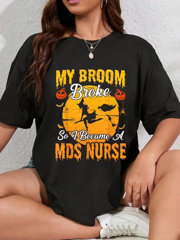 cotton My Broom Broke So I Became a MDS Nurse Halloween T-Shirt casual Fashion graphic tees for women Hoodie, Sweatshirt