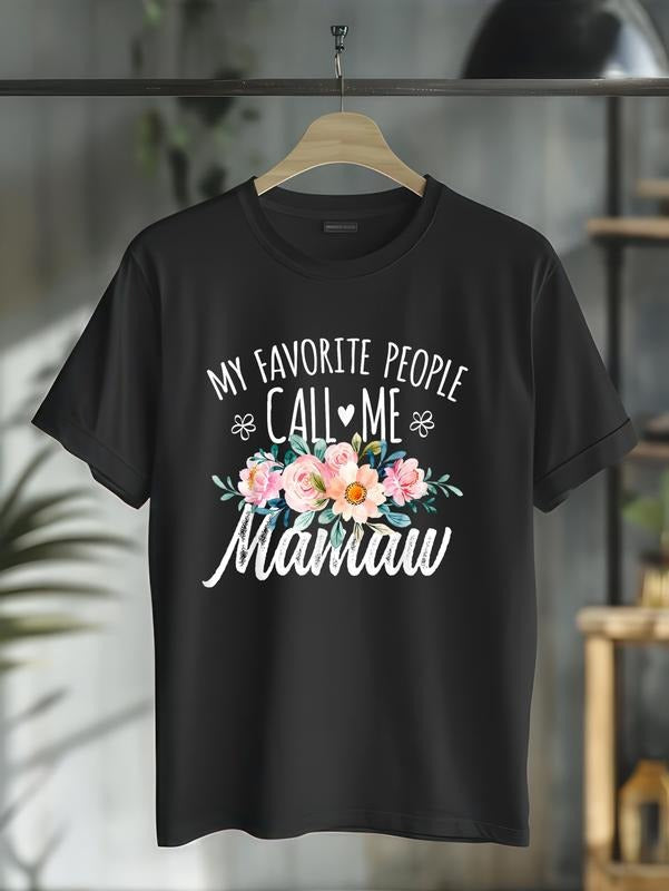 cotton My Favorite People Call Me Mamaw Floral Birthday Mamaw T-Shirt, Small, Black casual Fashion graphic tees women...