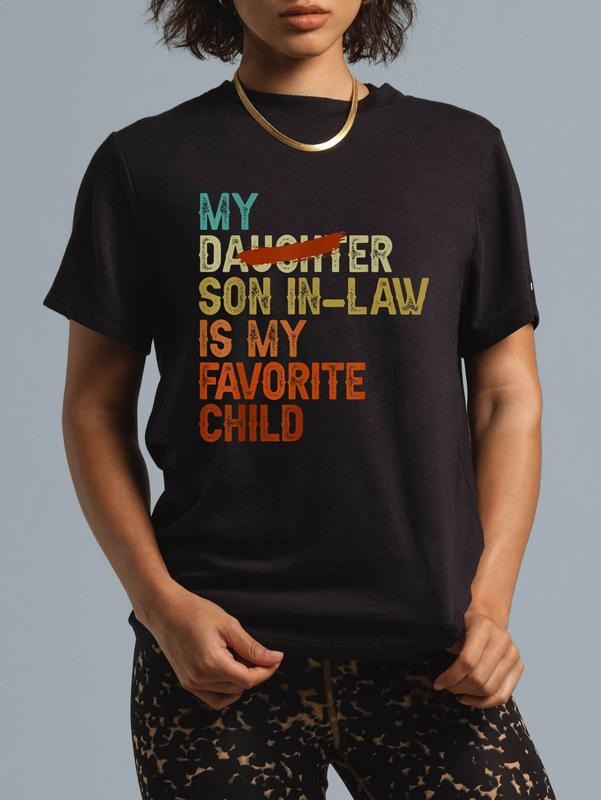 cotton My Son In Law Is My Favorite Child Funny - Replaced Daughter T-Shirt casual Fashion graphic tees for women Hoodie,...