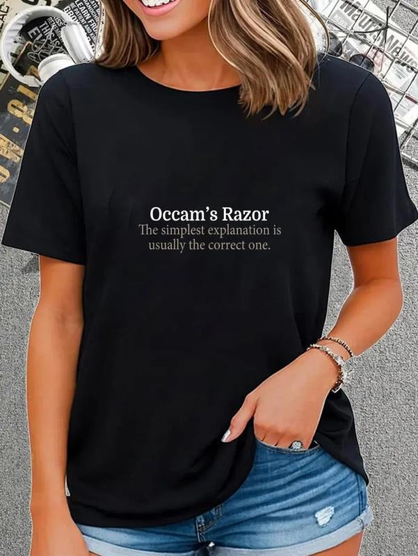 cotton Occam's Razor T-Shirt - Simplest Explanation is Correct T-Shirt casual Fashion graphic tees for women Hoodie,...