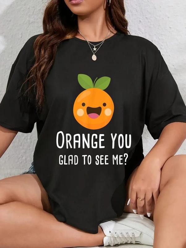 cotton Orange You Glad To See Me Funny Pun Fruit Shirt T-Shirt casual Fashion graphic tees women Hoodie, Sweatshirt