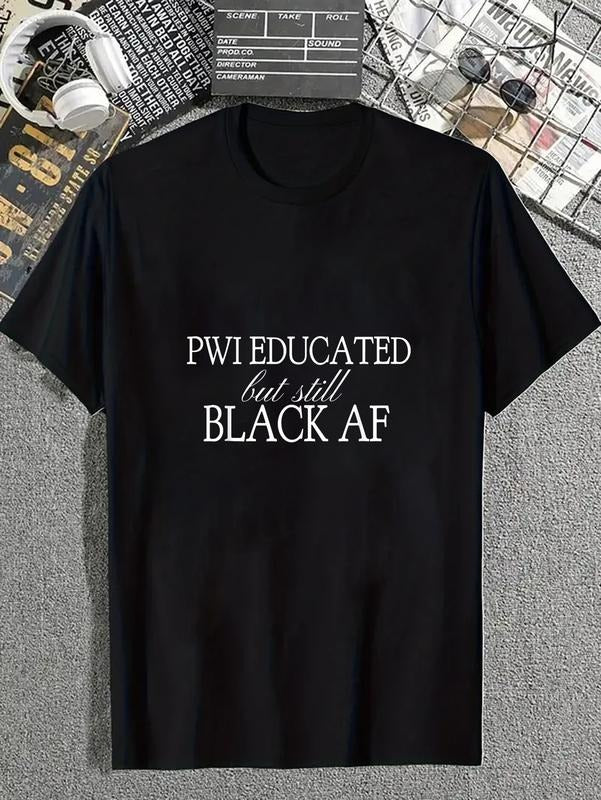 cotton PWI Educated But Still Black AF Quote Cultural Tee T-Shirt casual Fashion graphic tees for women Hoodie, Sweatshirt