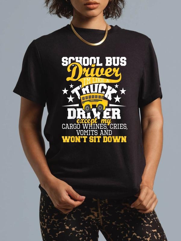 cotton School Bus Driver I'm Like A Truck Driver Except My Cargo T-Shirt casual Fashion graphic tees women Hoodie, Sweatshirt