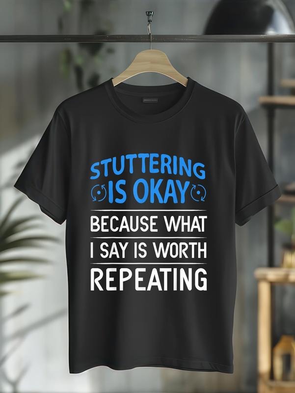 cotton Stutter Awareness, Stuttering is Okay, Speech Pathologist T-Shirt casual Fashion graphic tees Hoodie, Sweatshirt