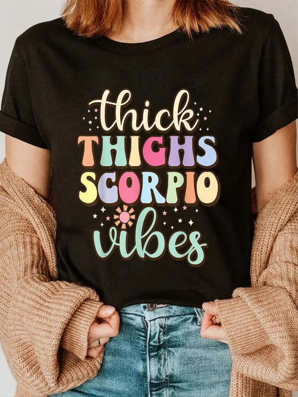 cotton Thick Thighs Scorpio Vibes birthday Scorpio zodiac sign T-Shirt casual Fashion graphic tees for women Hoodie,...