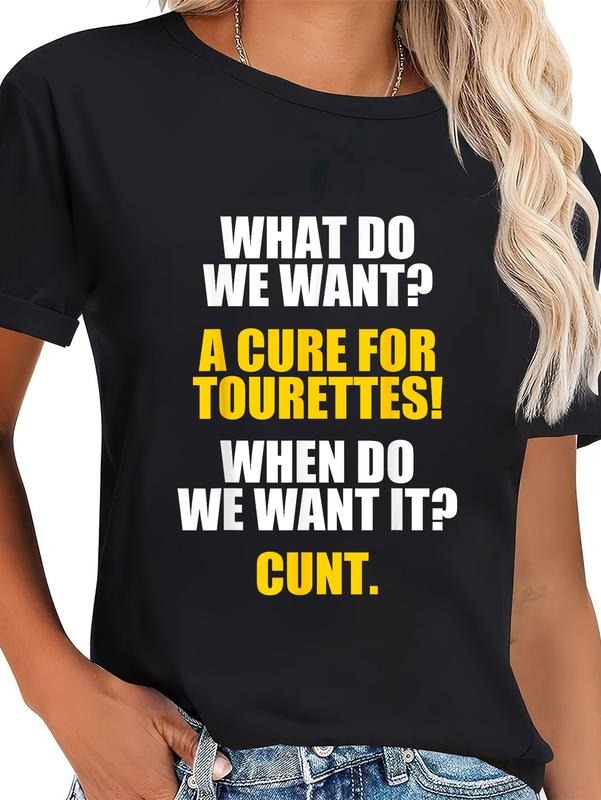 cotton What Do We Want? A Cure For Tourettes - Funny Adult Humor T-Shirt casual Fashion graphic tees women Hoodie, Sweatshirt