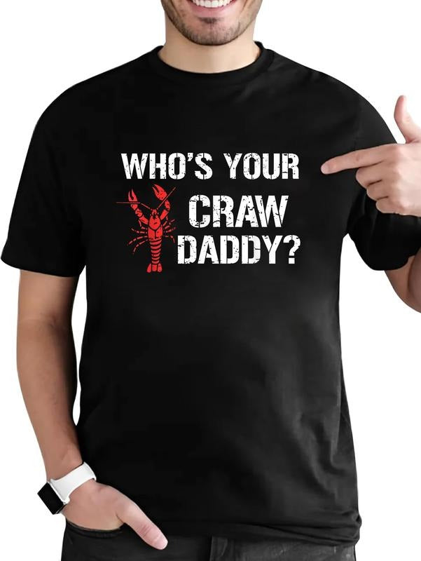 cotton Who's Your Craw Daddy Shirt Crawfish Boil Funny Cajun Men T-Shirt casual Fashion graphic tees for women Hoodie,...