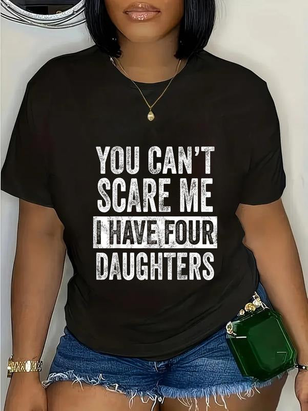 cotton You Can't Scare Me I Have Four Daughters, Funny Mom Dad Joke T-Shirt casual Fashion graphic tees women Hoodie,...