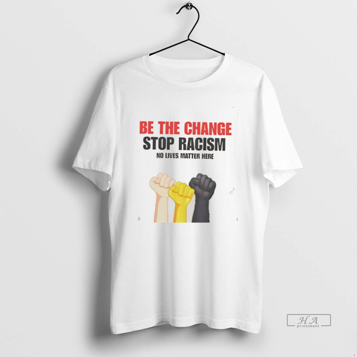 Official Be The Change Stop Racism No Live Matter Here T-Shirts, Hoodie, Sweatshirt | HypeCrazeTee.com