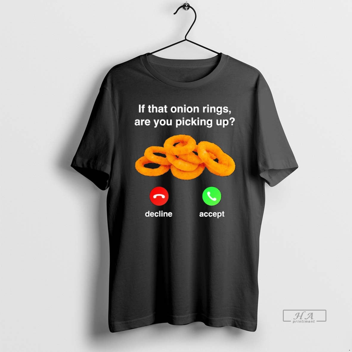 Official If That Onion Rings Are You Picking Up Decline Accept T-Shirts, Hoodie, Sweatshirt | HypeCrazeTee.com