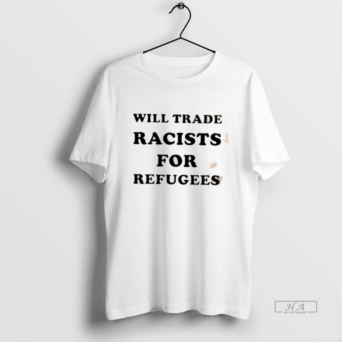 Official Will Trade Racists For Refugees 2026 T-Shirts, Hoodie, Sweatshirt | HypeCrazeTee.com