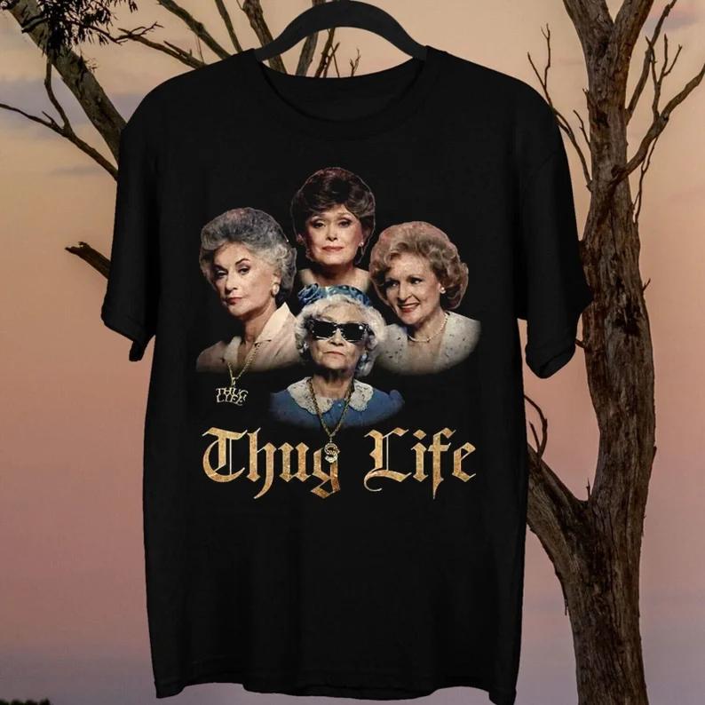 Golden Girls thug life shirt - retro graphic shirt design Top Womenswear