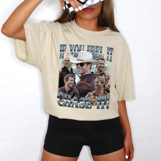 If You Feel It, Chase It T-Shirt, Glen Powell  Vintage Shirt, Gift For Woman and Man Unisex T-Shirt Cotton Fabric