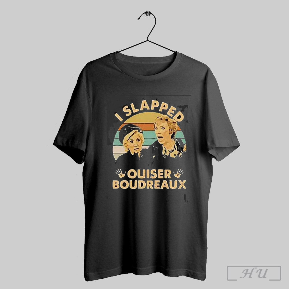 Steel Magnolias I Slapped Ouiser Boudreaux Vintage 2025 T Shirt Sweatshirt