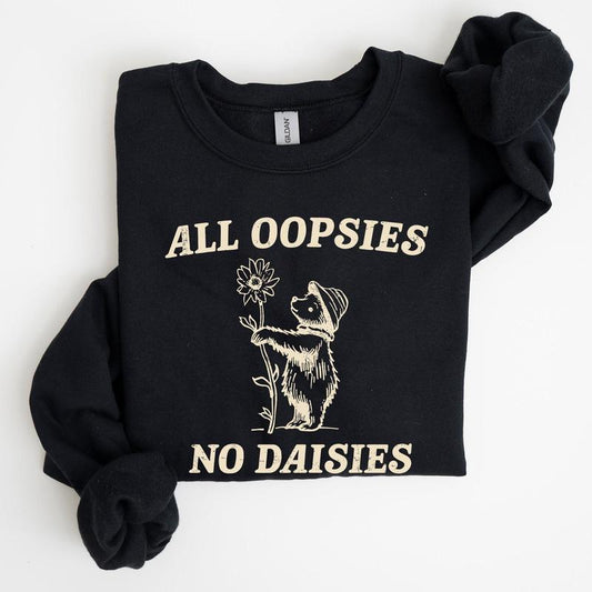 All Oopsies No Daisies, Cute Bear Sweatshirt Casual Comfort Womenswear ComfortableÃ‚Â Graphic