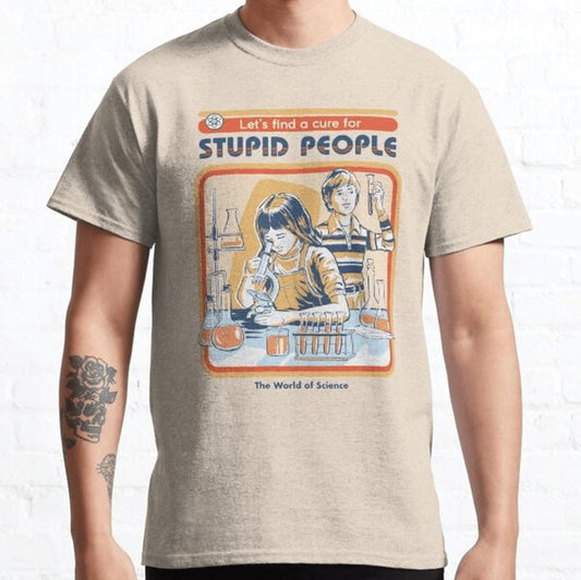 A Cure For Stupid People Classic T-Shirt, Sweatshirt, Hoodie - 40495, Unisex Cotton Graphic Tee
