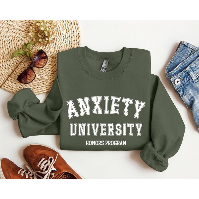 Anxiety University Funny Sweatshirt, Sarcastic College Sweatshirt, Women's Crew Neck, Crewneck Casual Comfort Womenswear ComfortableÃ‚Â Graphic