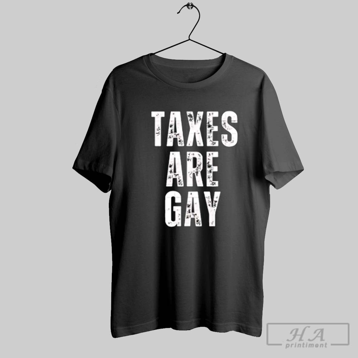 Taxes Are Gay Vintage Shirt