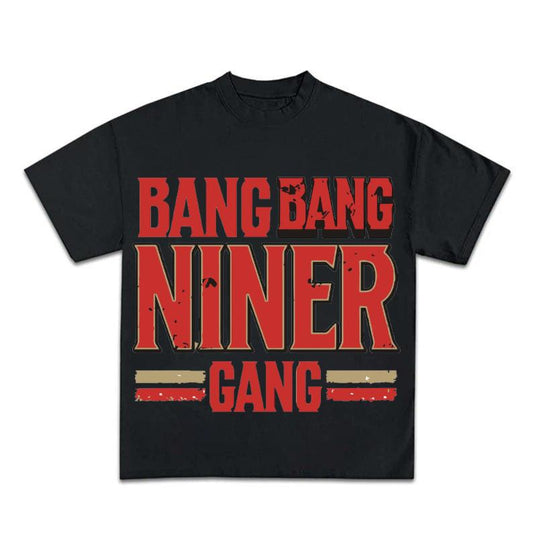 Bang Bang Niner 49 E.R.S  Graphic Black Tee Shirts Football Fan Gift Size S-4XL