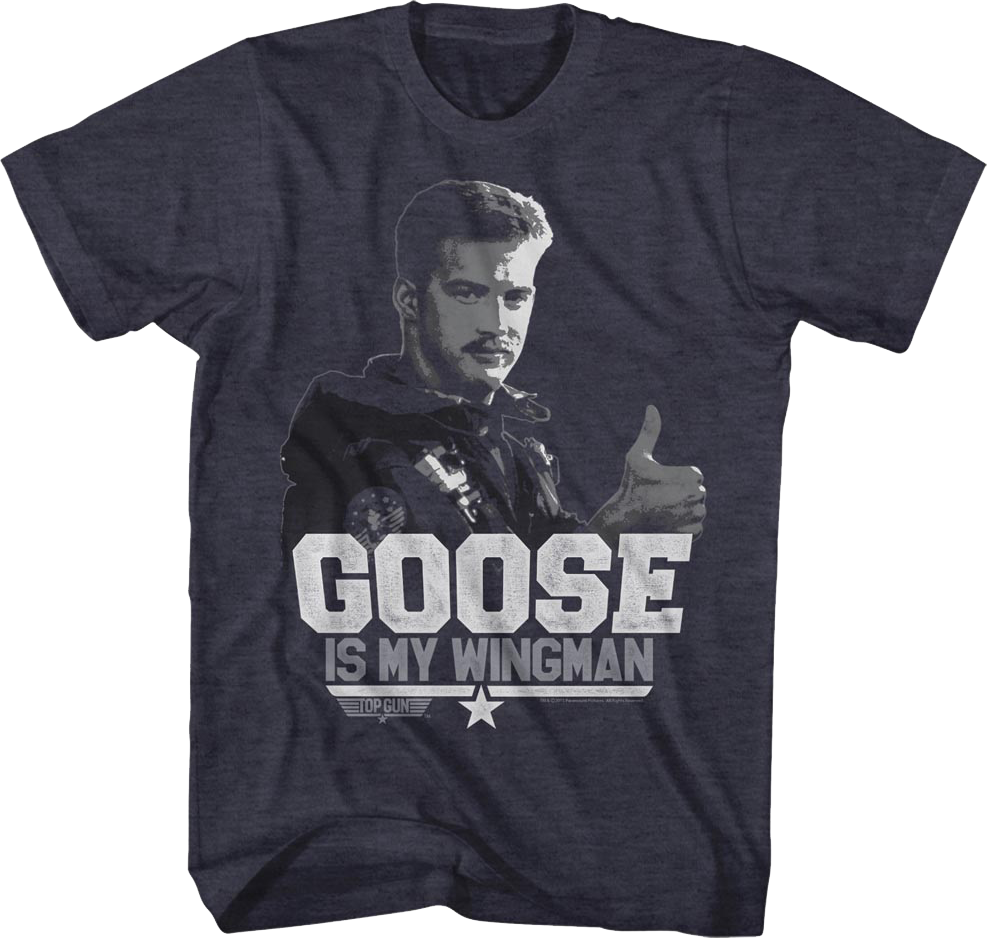 Goose Is My Wingman Top Gun T-Shirt