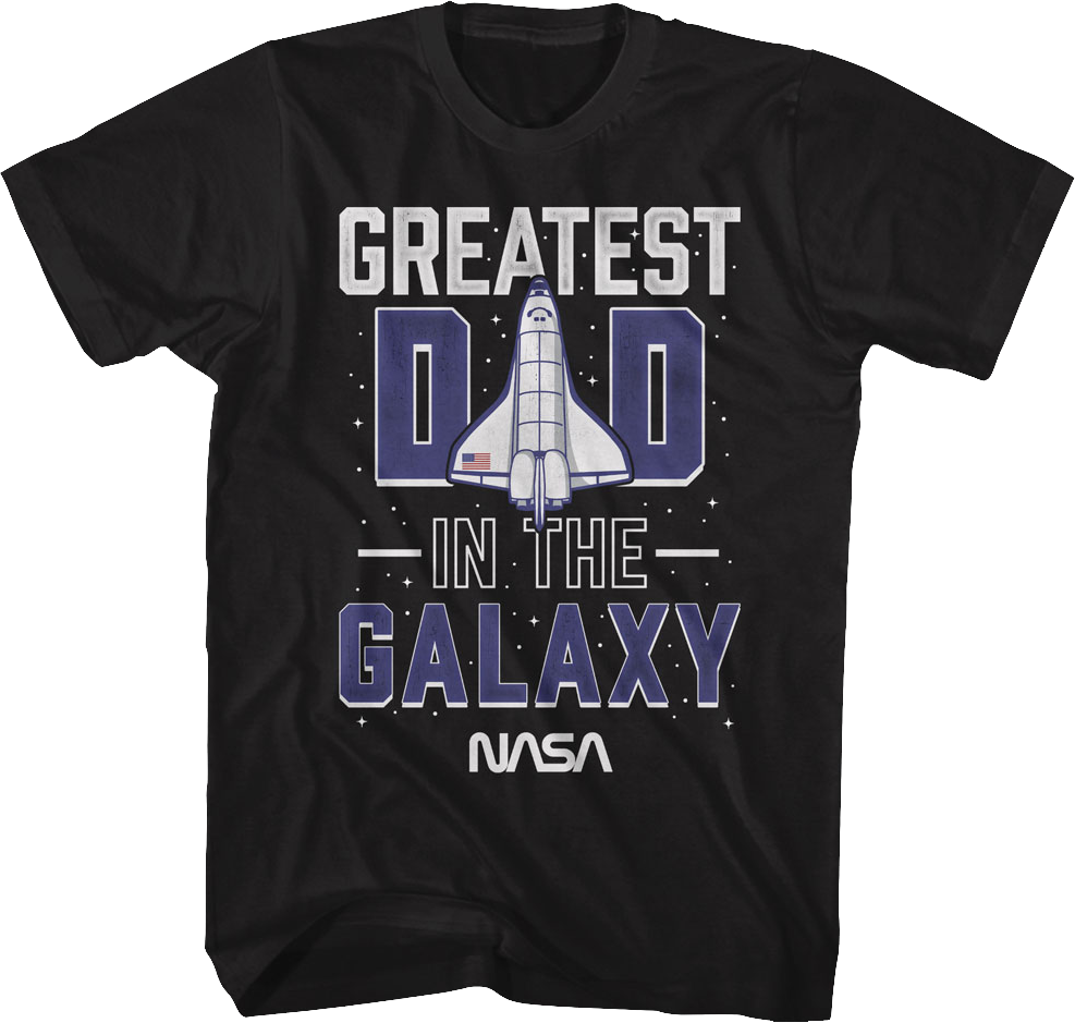 Greatest Dad In The Galaxy NASA T-Shirt