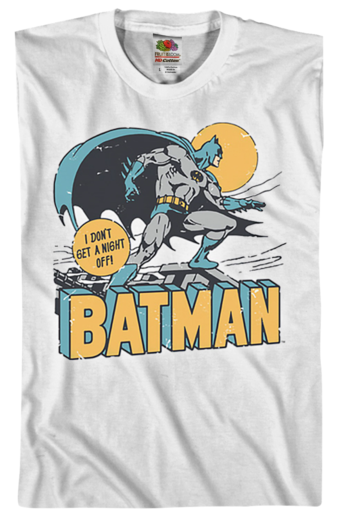 I Don't Get A Night Off Batman T-Shirt