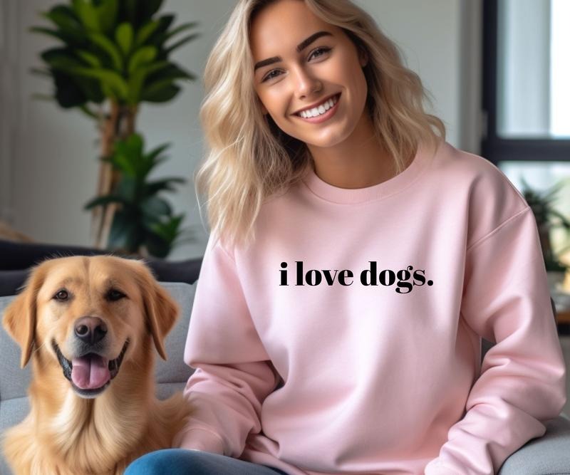 i love dogs. Crewneck Sweatshirt Casual Comfortable Graphic T-Shirts, Hoodie | HypeCrazeTee.com