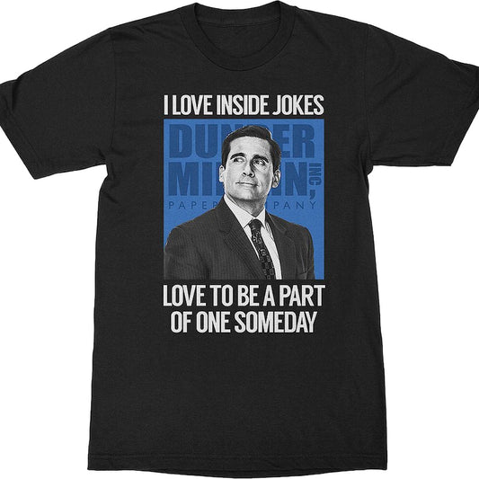 I Love Inside Jokes The Office T-Shirt