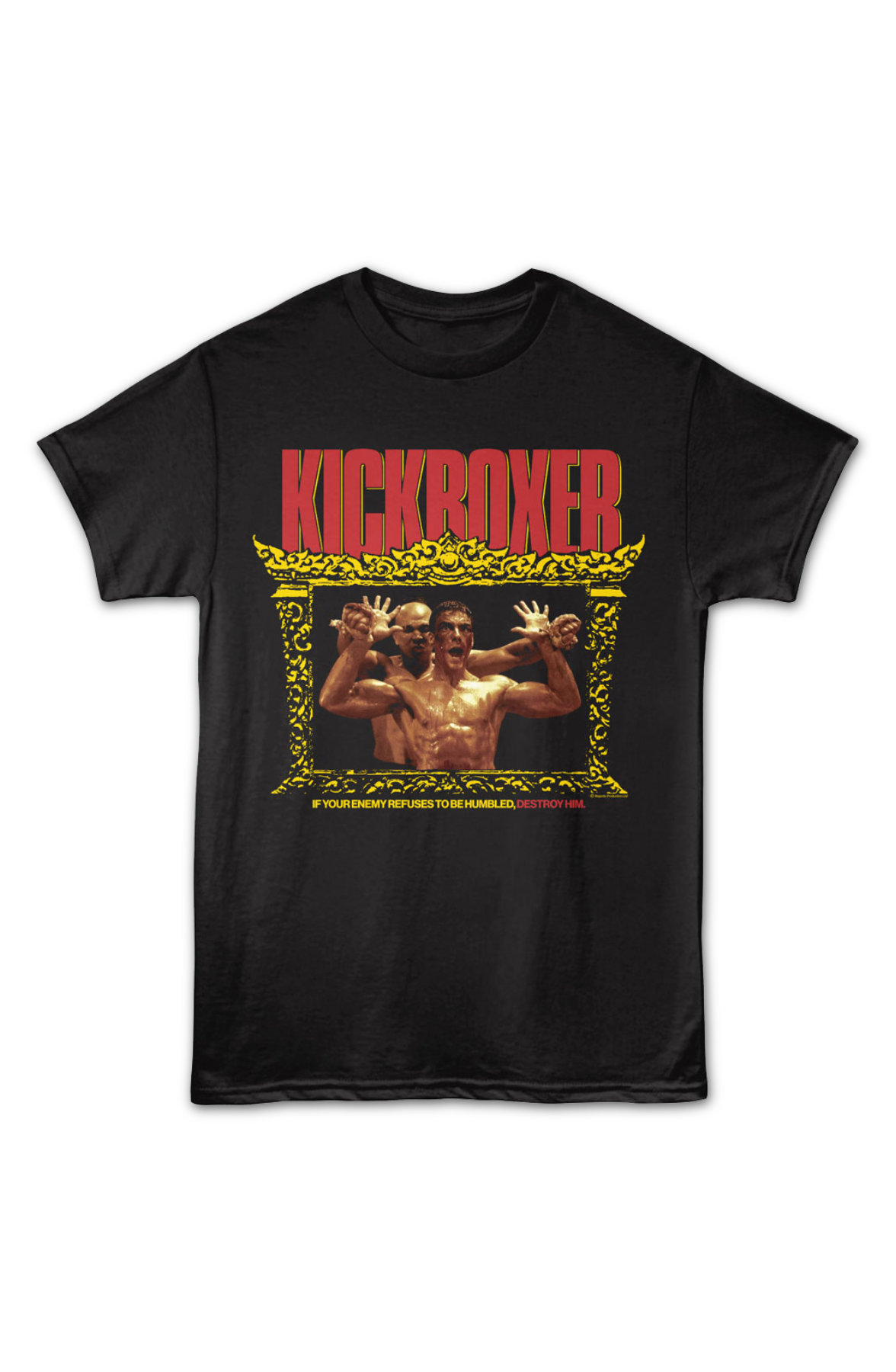 If Your Enemy Refuses To Be Humbled, Destroy Him Kickboxer T-Shirt