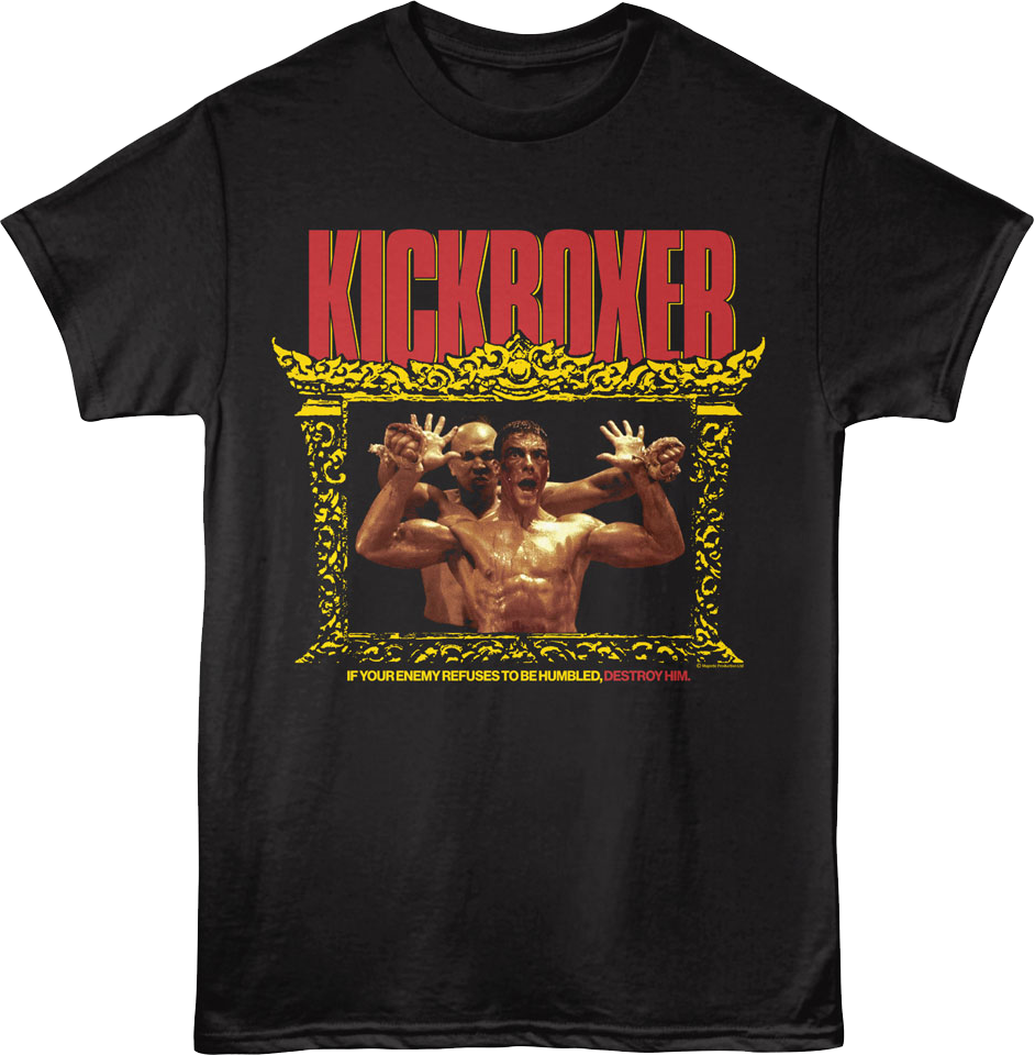 If Your Enemy Refuses To Be Humbled, Destroy Him Kickboxer T-Shirt