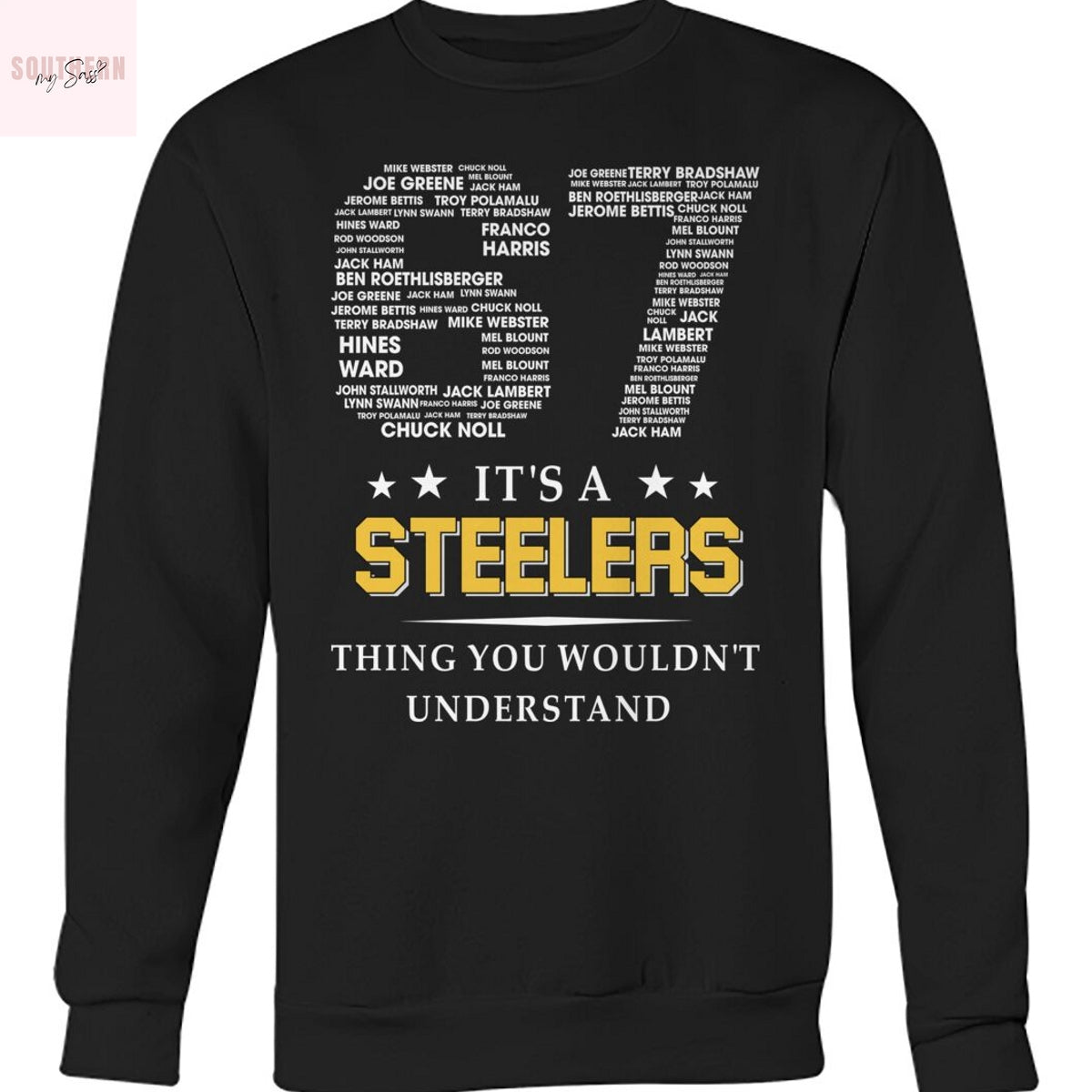 Its A Steelers Thing You Wouldnt Understand Unisex T-Shirt