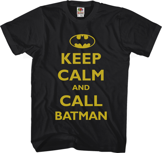 Keep Calm and Call Batman Shirt