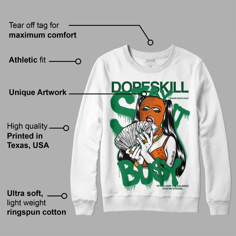 Green Collection DopeSkill Sweatshirt Stay It Busy Graphic