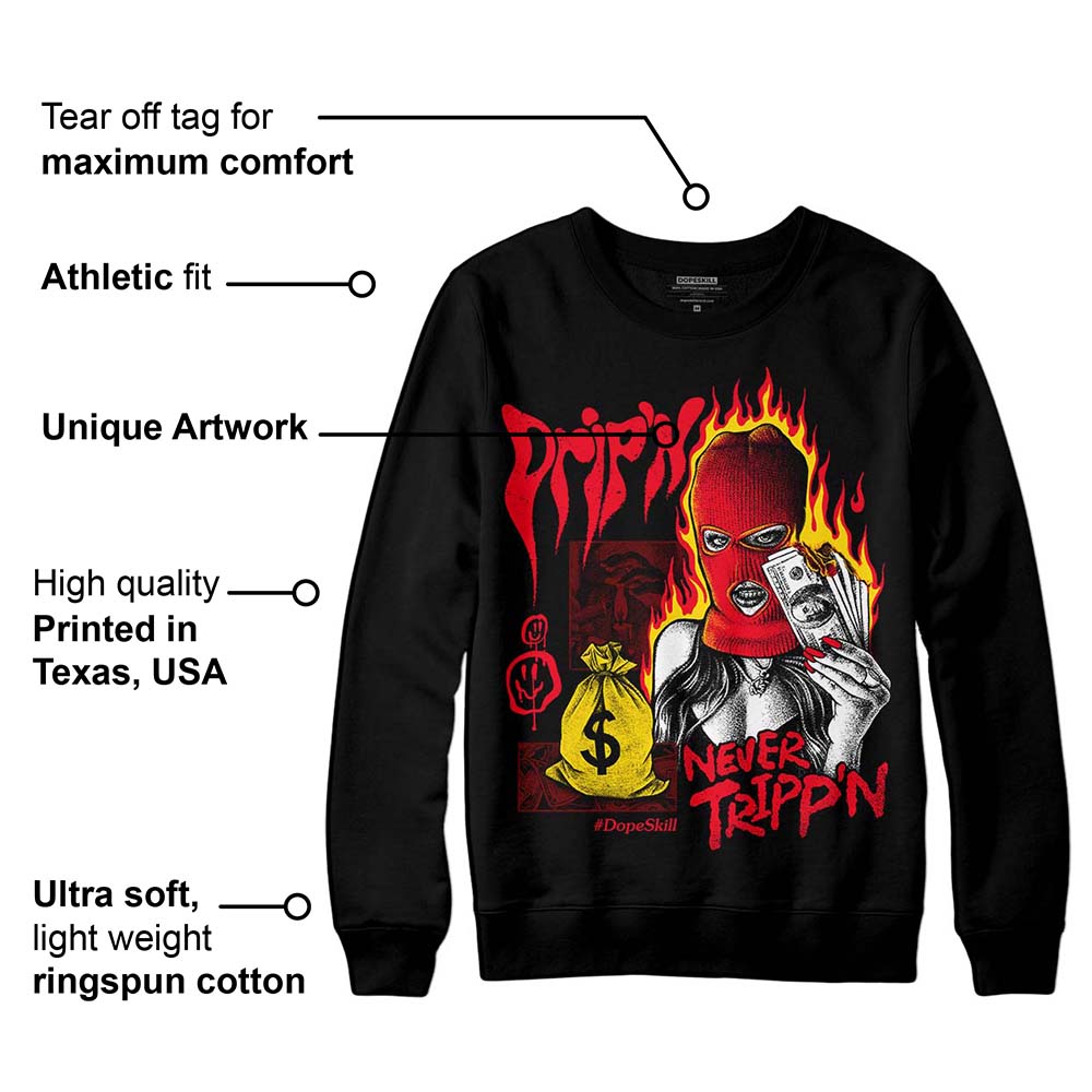 Red Thunder 4s DopeSkill Sweatshirt Drip'n Never Tripp'n Graphic