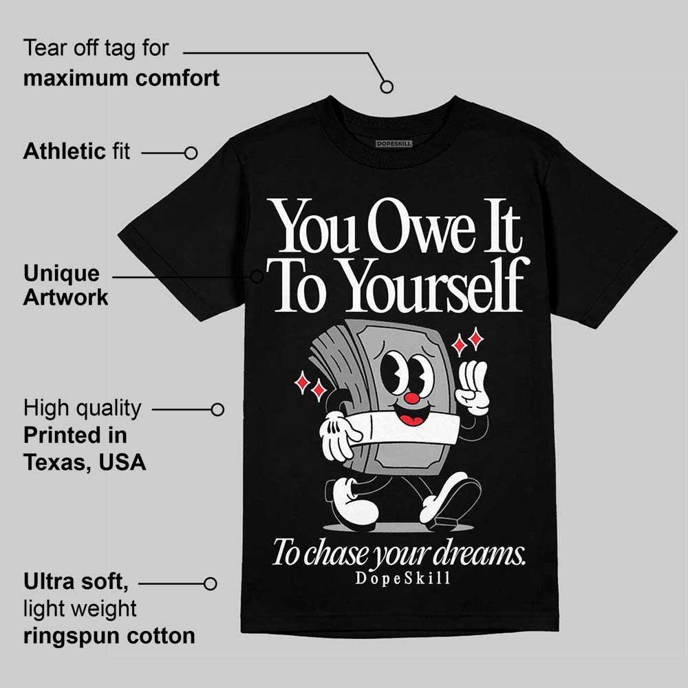 White Thunder 4s DopeSkill T-Shirt Owe It To Yourself Graphic