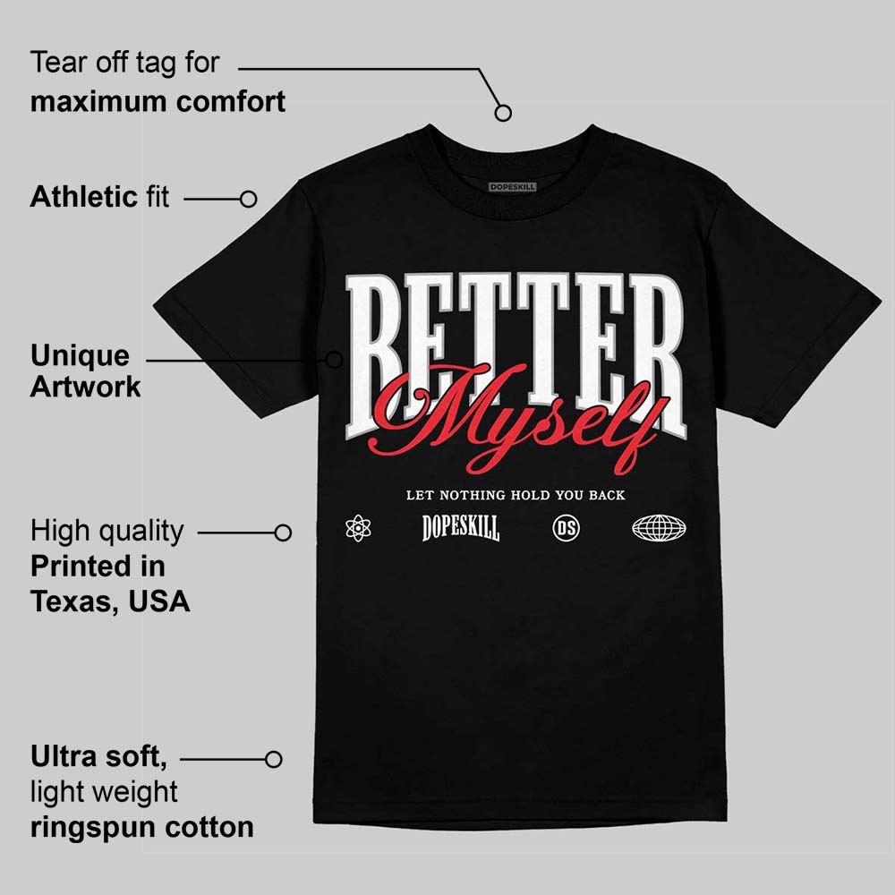 White Thunder 4s DopeSkill T-Shirt Better Myself Graphic