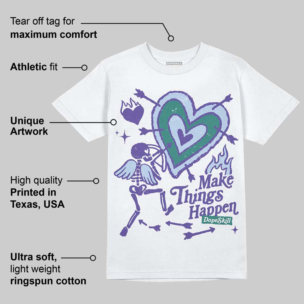 Grape 5s DopeSkill T-Shirt Make Things Happen Graphic