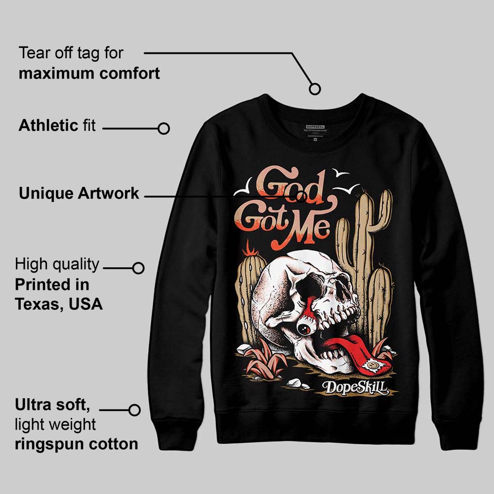 TAN Collection DopeSkill Sweatshirt God Got Me Graphic
