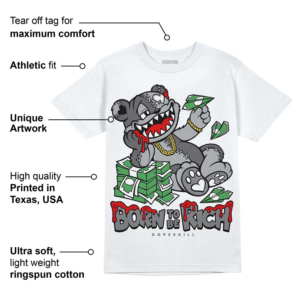 Wet Cement 4s DopeSkill T-Shirt Born To Be Rich Graphic