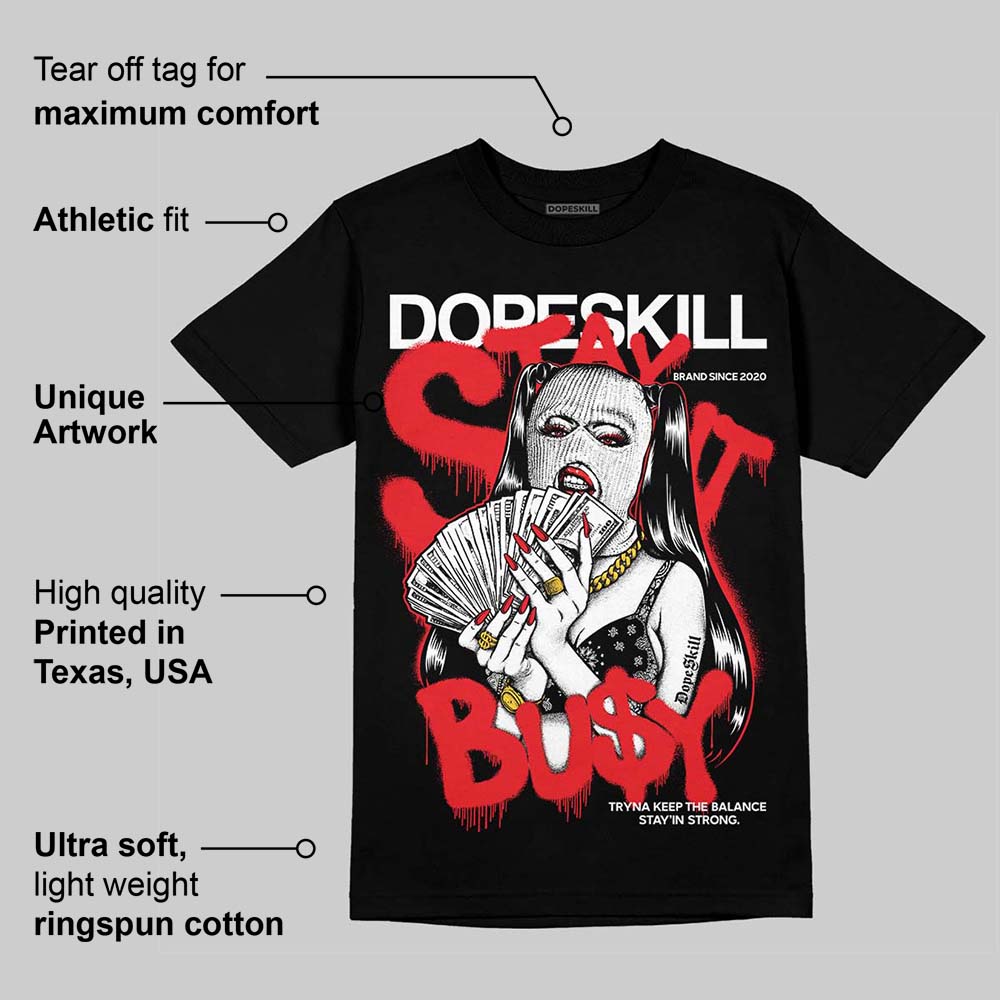 White Thunder 4s DopeSkill T-Shirt Stay It Busy Graphic