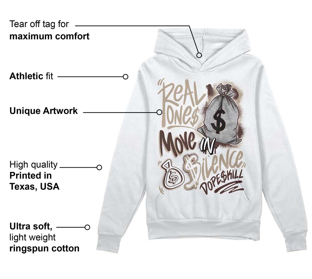 Latte 1s DopeSkill Hoodie Sweatshirt Real Ones Move In Silence Graphic