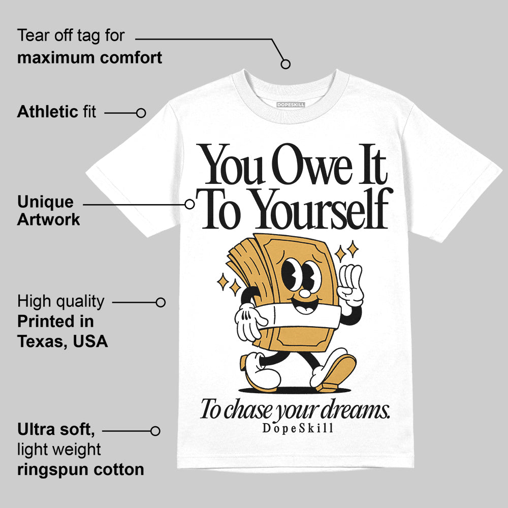 Gratitude 11s DopeSkill T-Shirt Owe It To Yourself Graphic