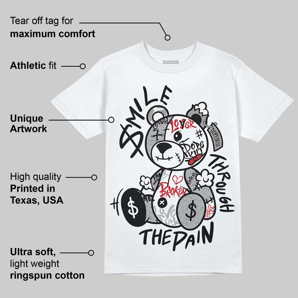 White Cement 4s DopeSkill T-Shirt Smile Through The Pain Graphic