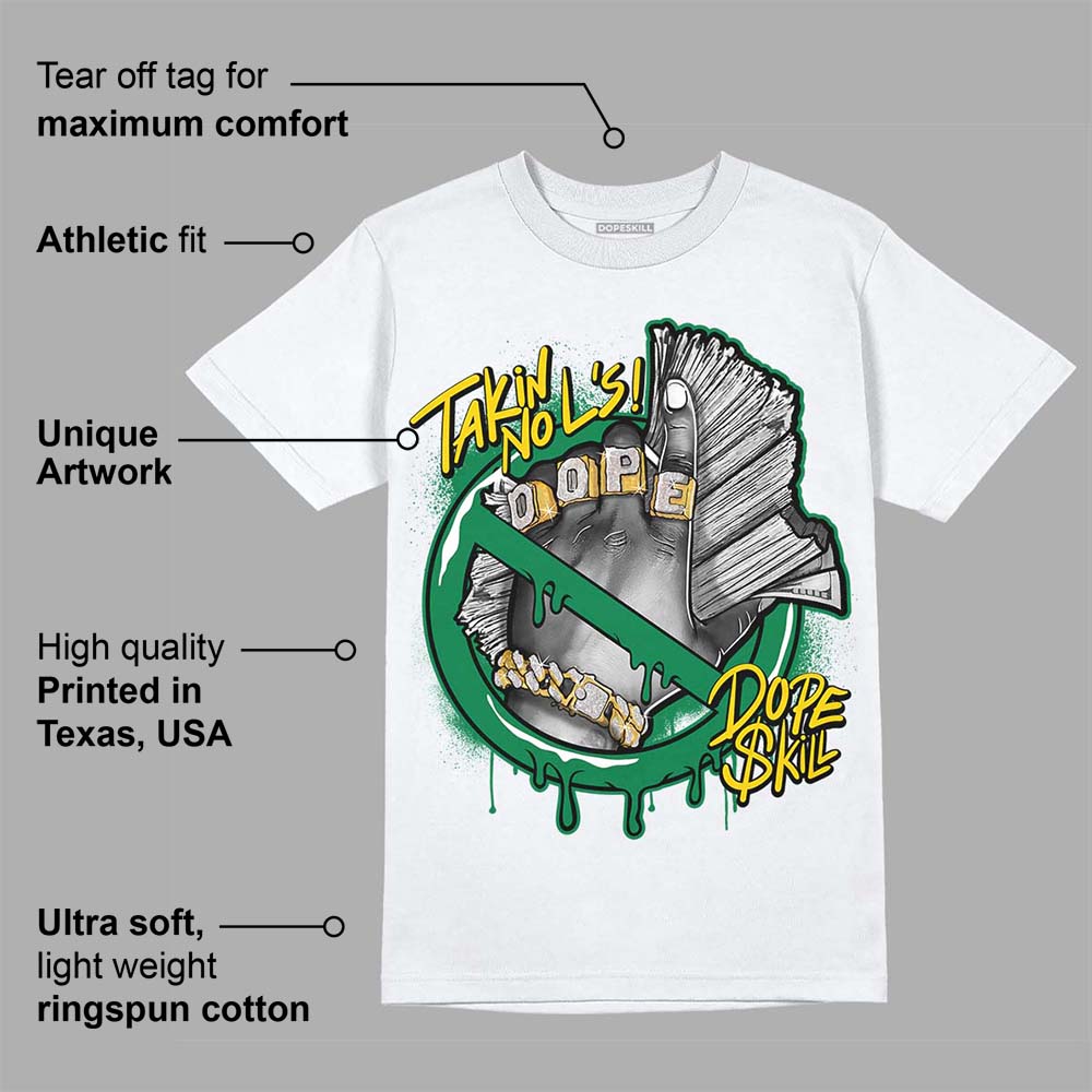 Lucky Green 5s DopeSkill T-Shirt Takin No L's Graphic