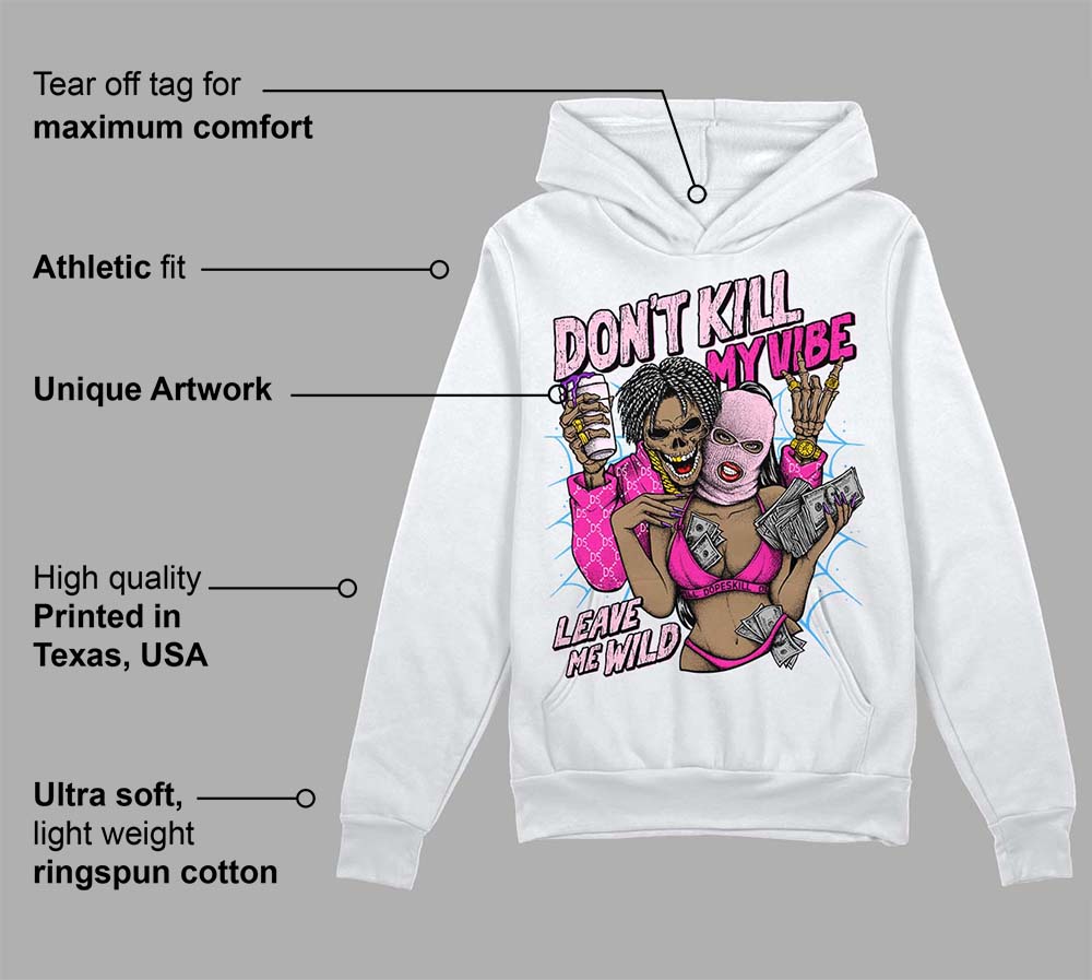 Pink Collection DopeSkill Hoodie Sweatshirt Don't Kill My Vibe Graphic
